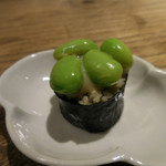 あめこや - 枝豆の蕎麦寿司；アップ