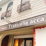 TRATTORIA ACCA - 外観