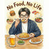 No Food, No Life