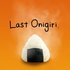 Last ONIGIRI