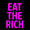 EAT THE RICH
